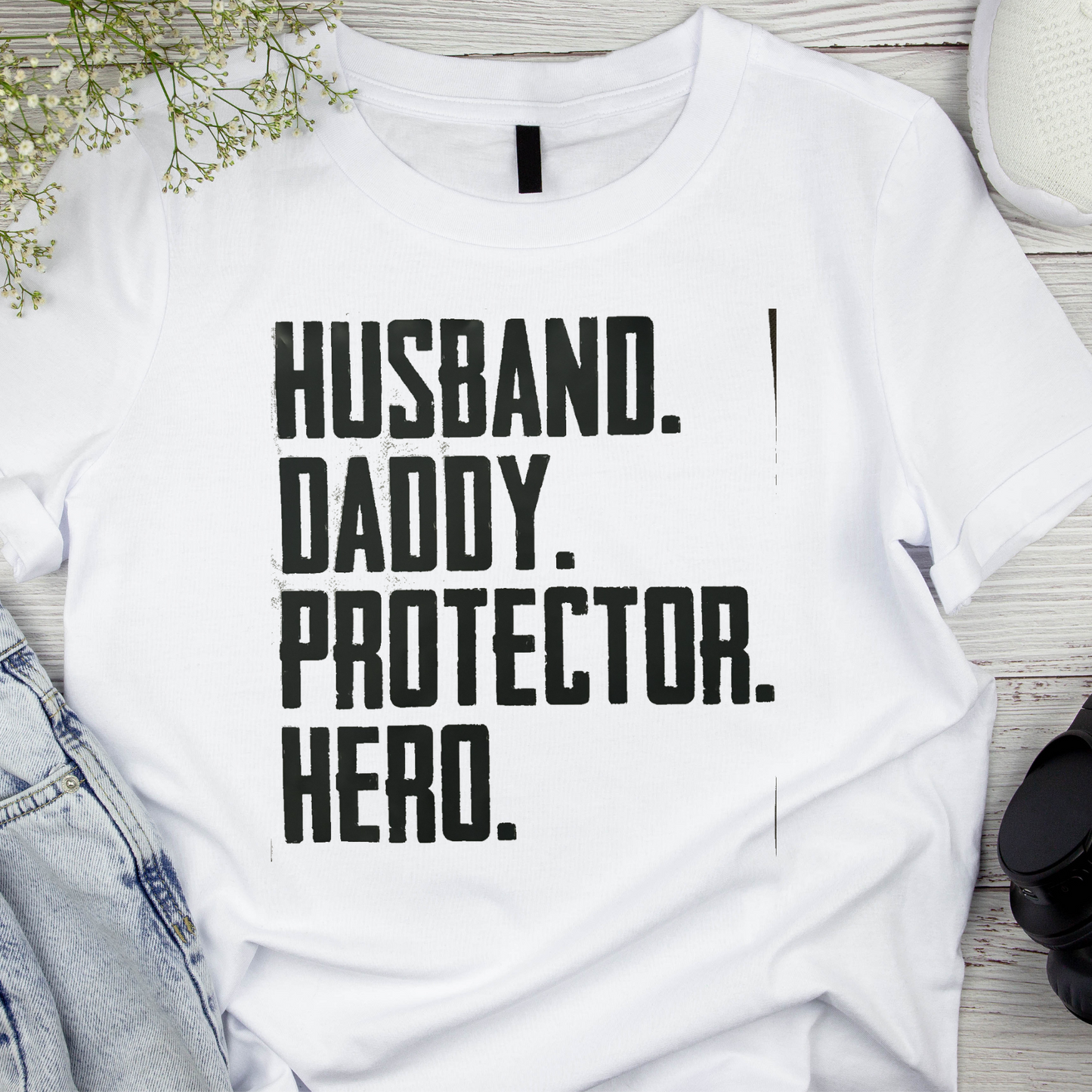 Husband, Daddy, Protector, Hero